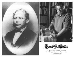 Constantin Von Tischendorf (r); Daniel B. Wallace (l)
